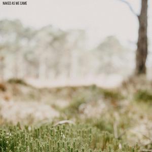 Naked As We Came