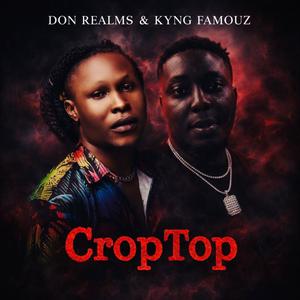 Croptop (feat. Kyng Famouz)