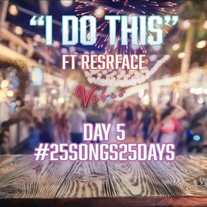 I Do This (feat. ReSrface)