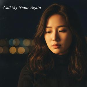 Call My Name Again