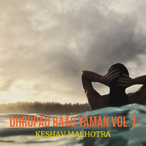 Dhrupad Raag Yaman, Vol.1