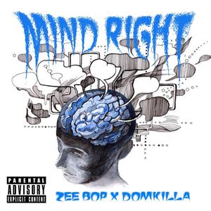 Mind Right (feat. Domkilla)