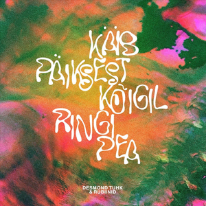 Käib Päiksest Kõigil Ringi Pea (feat. Rubiinid)