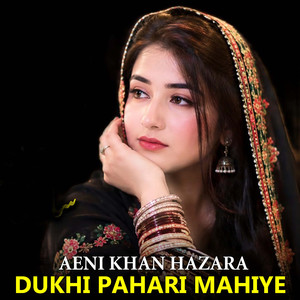 Dukhi Pahari Mahiye