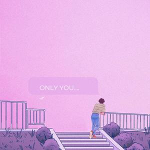 Only You (feat. Vaibhav)