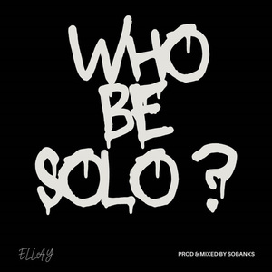 Who Be Solo