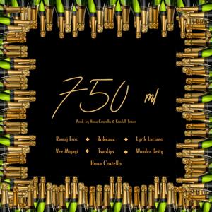 750 ml (with Rokeaux, Hona Costello, Wonder Deity, Ramaj Eroc, Lyrik Luciano, Vee Miyagi & TwoLips)