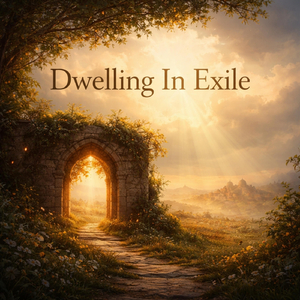 Dwelling in Exile (Acts 1:1–2:36)