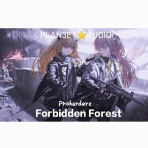 Various Artists-Forbidden Forest（PLAN3ET AUDIO / Proharderz remix）