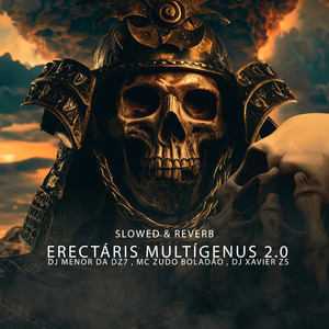 Erectáris Multígenus 2.0 - Slowed & Reverb