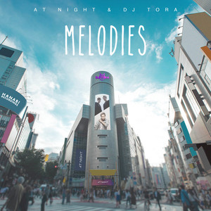Melodies (DJ TORA Remix)
