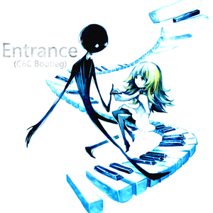 Entrance(C6C Bootleg)