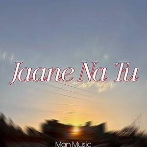Jaane Na Tu