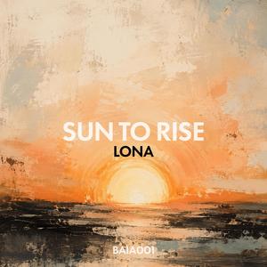 Sun To Rise