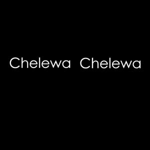 Chelewa Chelewa (feat. Mr.Mistariful)