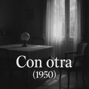 Con Otra (1950)