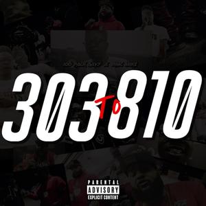 303 to 810 (feat. RMC Mike)