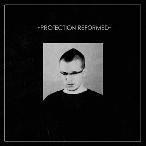 Protection (Reformed)