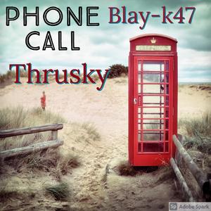Phone call (feat. Blayk-47)