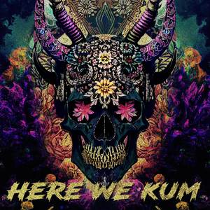 Here We Kum