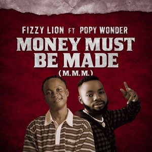Money Must Be Made (M.M.M)