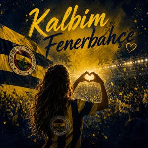 Kalbim Fenerbahçe
