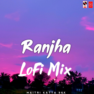 Ranjha (Lofi Mix)
