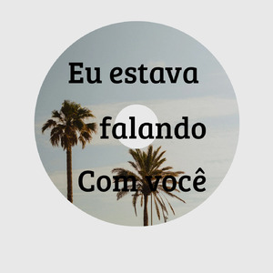 Eu estava falando com você