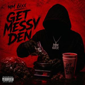 Get Messy Den
