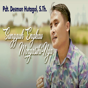 Sungguh Engkau Mengasihi-Nya