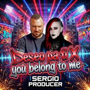 Deseo pa ti X you belong to me