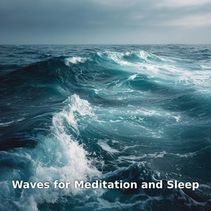 Waves for Meditation and Sleep with Soft Surf, Pt.20