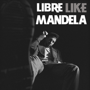 Libre Like MANDELA