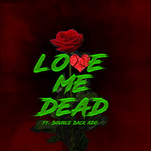 Love Me Dead