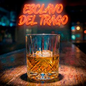 Esclavo del trago