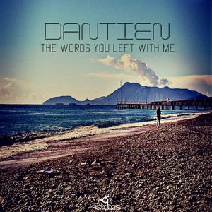 The Words You Left With Me (Original Mix)