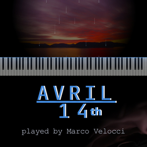 Avril 14th (Soft Felt Piano)