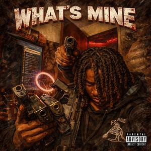 Whats Mine (feat. MotionboyFatt & Lo Dooda)