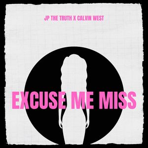 Excuse Me Miss