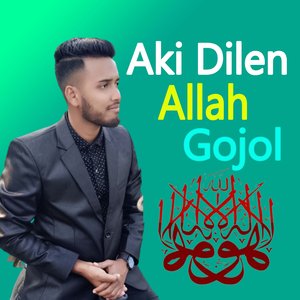Aki Dilen Allah Gojol