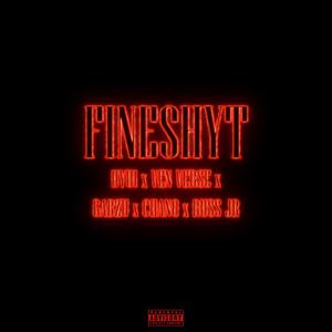 FINESHYT (feat. Ven Verse, Gabzu, Chano & Russ Jr)