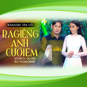 Karaoke Tân Cổ Ra Giêng Anh Cưới Em