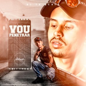 Mega Ritmada Vou Penetrar (feat. Mc Gw)