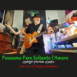 Possiamo Fare Soltanto l'Amore (dal vivo in Manjra Studios)
