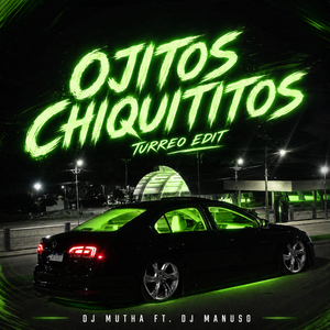Ojitos Chiquititos (Turreo Edit)