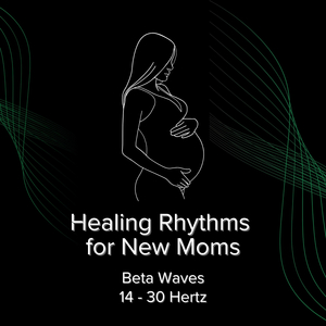 30 Hz Anxiety-free Motherhood Frequency (Delta Waves)