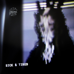 Sick & Tired