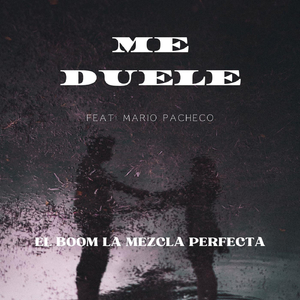 Me Duele (feat. Mario Pacheco)
