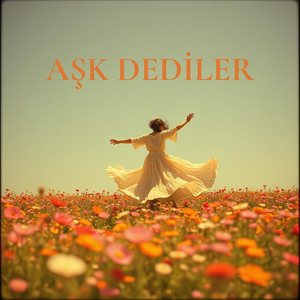 Aşk Dediler