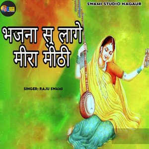 Bhajna Su Lage Meera Mithi